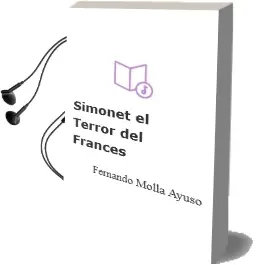 Descargar AudioLibro Simonet, el Terror del Frances de Fernando Mollá Ayuso año 2010