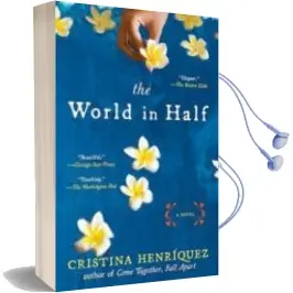 Descargar AudioLibro The World in Half de Cristina Henriquez año 2010