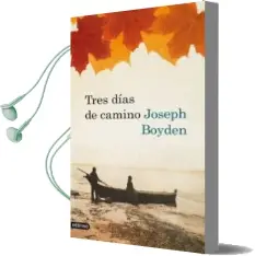 Descargar AudioLibro Tres Dias de Camino de Joseph Boyden año 2010