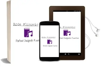 Descargar AudioLibro Arde Flipovic de Rafael Delgado Fuentes año 2010