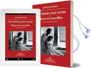 Descargar AudioLibro Dos Damas muy Serias & Placeres Sencillos de Jane Bowles año 2010