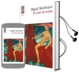Descargar AudioLibro El don Apacible (Vol. Iv): El Color de la paz de Mijail Aleksandrovich Sholojov año 2010