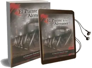 Descargar AudioLibro El Puente de los Alemanes de J. Francisco Guerrero Lopez año 2010