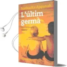 Descargar AudioLibro L Ultim Germa de Nathacha Appanah año 2010