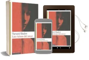 Descargar AudioLibro Las Ruinas del Amor de Tsruya Shalev año 2010