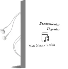 Descargar AudioLibro Pensamientos Urgentes de Mati Morata Sanchez año 2010
