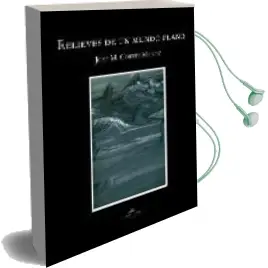 Descargar AudioLibro Relieves de un Mundo Plano de Jose M. Cortes Muñoz año 2010