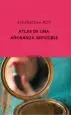 AudioLibro Altas de una Añoranza Imposible de Anuradha Roy