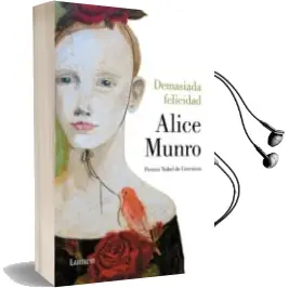 Descargar AudioLibro Demasiada Felicidad de Alice Munro año 2010