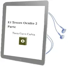 Descargar AudioLibro El Tesoro Oculto (2ª Parte) de Tania Carro Carbia año 2010