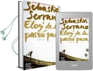 Descargar AudioLibro Elogi de la Passio Pura (Premi Ramon Llull) de Sebastia Serrano año 2010