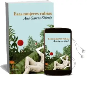 Descargar AudioLibro Esas Mujeres Rubias de Ana Garcia Siñeriz año 2010