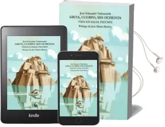 Descargar AudioLibro Grita, Cuerpo, mis Ochenta: Vida en Falsa Ficcion de Jose Eduardo Valenzuela año 2010