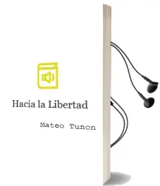 Descargar AudioLibro Hacia la Libertad de Mateo Tuñon año 2010