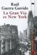 AudioLibro La Gran via es new York de Raul Guerra Garrido