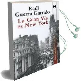 Descargar AudioLibro La Gran via es new York de Raul Guerra Garrido año 2010
