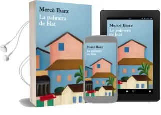 Descargar AudioLibro La Palmera de Blat de Merce Ibarz año 2010