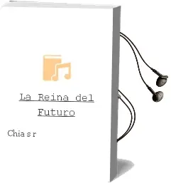 Descargar AudioLibro La Reina del Futuro de Chia S. R. año 2010