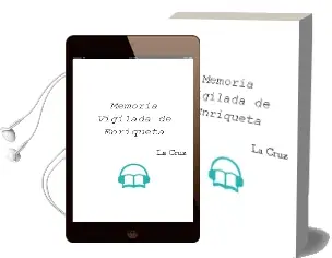 Descargar AudioLibro Memoria Vigilada de Enriqueta De La Cruz año 2010