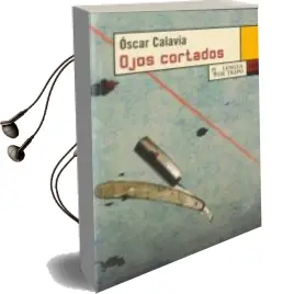 Descargar AudioLibro Ojos Cortados de Oscar Calavia Saez año 2010