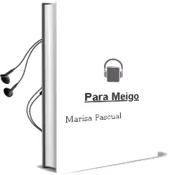 Descargar AudioLibro Para Meigo de Marisa Pascual año 2010