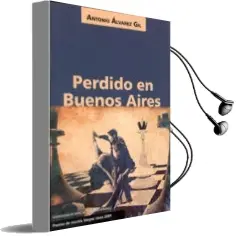 Descargar AudioLibro Perdido en Buenos Aires (Premio de Novela Vargas Llosa 2009) de Antonio Alvarez Gil año 2010