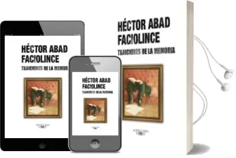 Descargar AudioLibro Traiciones de la Memoria de Hector Abad Faciolince año 2010