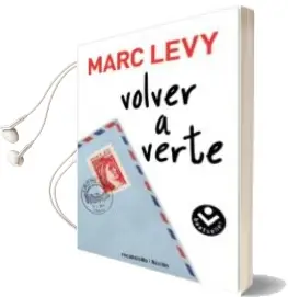 Descargar AudioLibro Volver a Verte de Marc Levy año 2010
