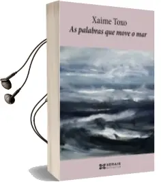 Descargar AudioLibro As Palabras que Move o mar de Xaime Toxo año 2011