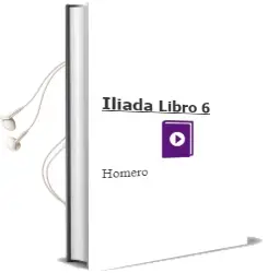Descargar AudioLibro Iliada. Libro 6 de Homero año 2011
