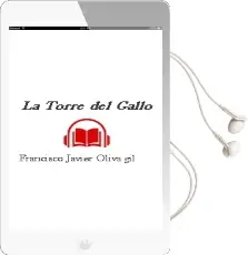 Descargar AudioLibro La Torre del Gallo de Francisco Javier Oliva Gil año 2011