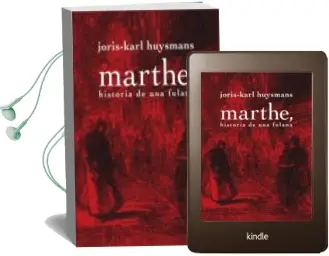 Descargar AudioLibro Marthe, Historia de una Fulana de Joris Karl Huysmans año 2011