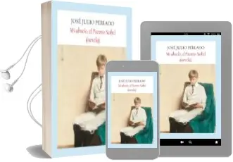 Descargar AudioLibro Mi Abuelo, el Premio Nobel (Novela) de Jose Julio Perlado año 2011