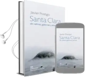 Descargar AudioLibro Santa Clara de Calmas Galernas y Almas de Javier Postigo año 2011