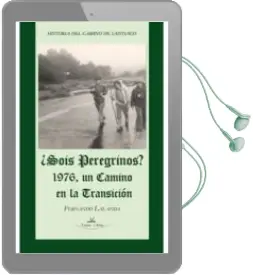 Descargar AudioLibro ¿Sois Peregrinos? 1976, un Camino en la Transicion de Fernando Lalanda año 2011