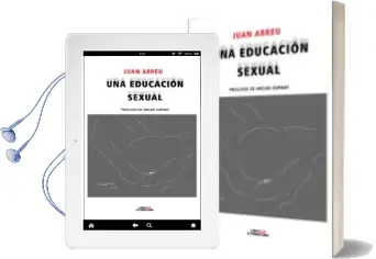 Descargar AudioLibro Una Educacion Sexual de Juan Abreu año 2011
