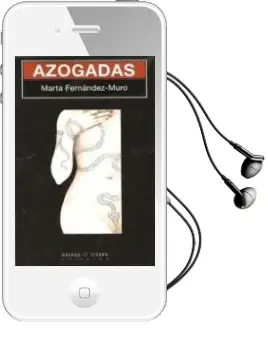 Descargar AudioLibro Azogadas de Marta Fernandez Muro año 2011