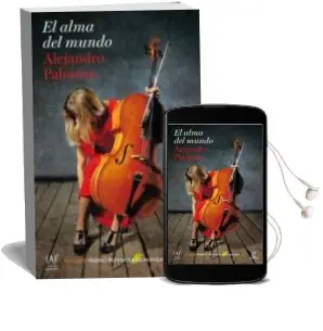 Descargar AudioLibro El Alma del Mundo (Finalista Premio Primavera 2011) de Alejandro Palomas año 2011