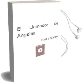 Descargar AudioLibro El Llamador de Angeles de Fran J. Marber año 2011