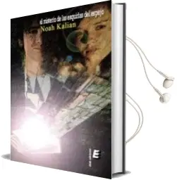 Descargar AudioLibro El Misterio de las Esquirlas en el Espejo de Noah Kalian año 2011