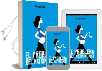 Descargar AudioLibro El Problema del Matrimonio de Debby Holt año 2011