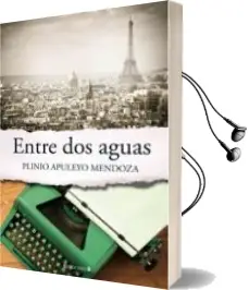 Descargar AudioLibro Entre dos Aguas de Plinio Apuleyo Mendoza año 2011