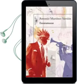 Descargar AudioLibro Escaramuzas de Antonio Martinez Sarrion año 2011