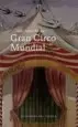 AudioLibro Gran Circo Mundial de Pablo Andres Escapa