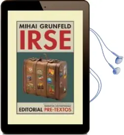 Descargar AudioLibro Irse: Memorias de Rumania de Mihai Grünfeld año 2011