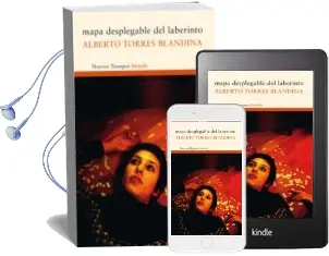 Descargar AudioLibro Mapa Desplegable del Laberinto de Alberto Torres Blandina año 2011