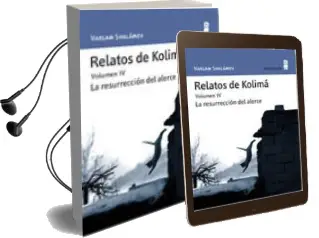 Descargar AudioLibro Relatos de Kolima (Vol. 4): La Resurreccion del Alerce de Varlam Shalamov año 2011