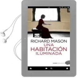 Descargar AudioLibro Una Habitacion Iluminada de Richard Mason año 2011