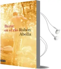 Descargar AudioLibro Baruc en el rio de Ruben Abella año 2011