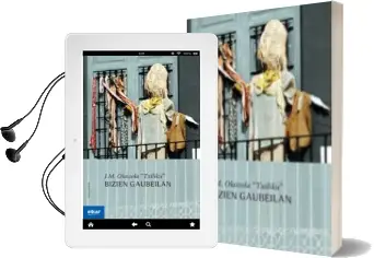 Descargar AudioLibro Bizien Gaubeilan de J.M. (Txiliku) Olaizola año 2011